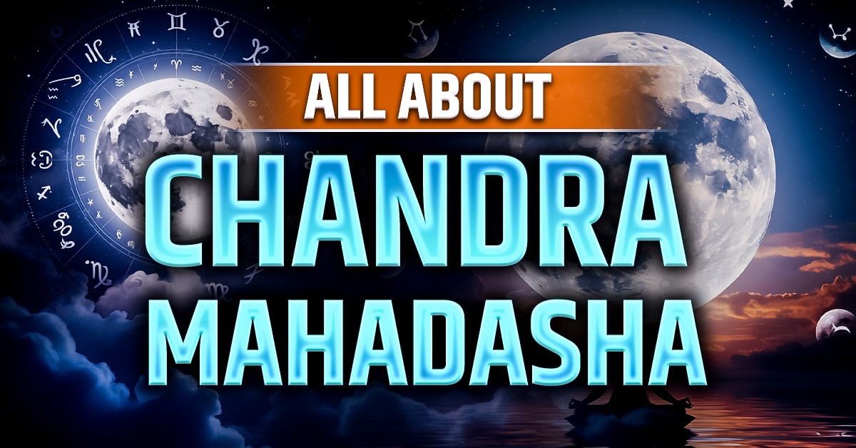 The Chandra Mahadasha: A 10-Year Journey of Emotions, Mind, and Maternal Blessings